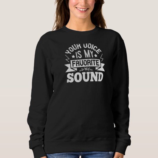 Sweatshirt Ta voix est mon son préféré (Devant)