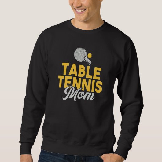 Sweatshirt Table Tennis Mom   (Devant)
