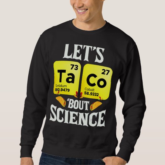 Sweatshirt Taco Bout Science Phisons Et Chimie Teac (Devant)