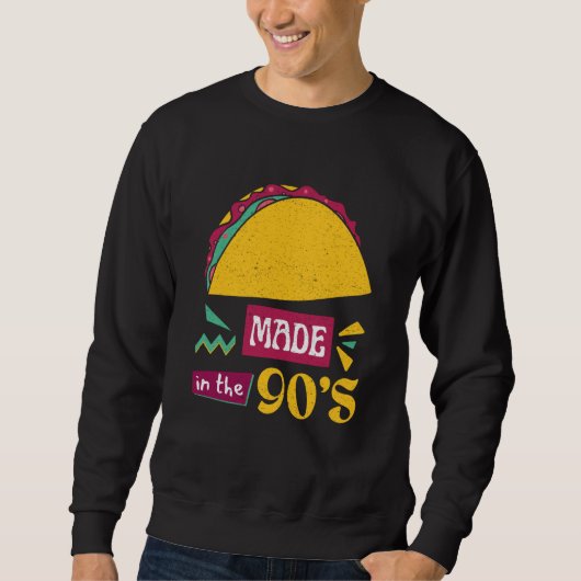 Sweatshirt Taco Bring Back the 90s with Our Taco (Devant)