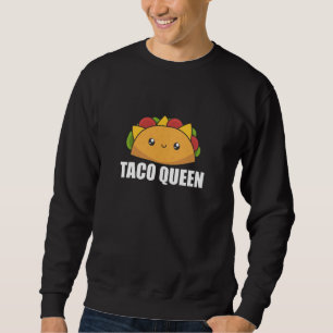 Sweatshirt Taco Queen Cinco De Mayo Tacos Drôle Nourriture