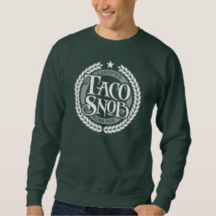 Sweatshirt Taco Snob - amant amusant du taco