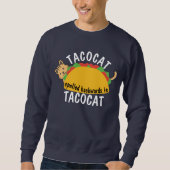 Sweatshirt Tacocat alimentaire épelé en arrière | Funny Taco  (Devant)