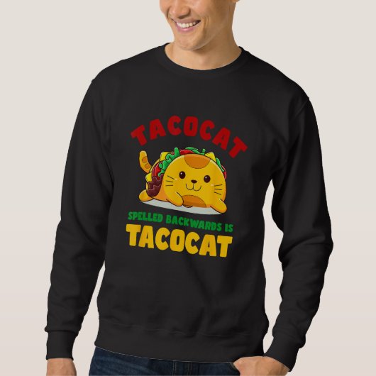 Sweatshirt Tacocat Spelled Backwards Is Tacocat Cute Cat Taco (Devant)
