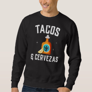 Sweatshirt Tacos & Cervezas Cinco De Mayo Hommes
