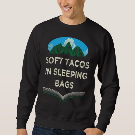 Sweatshirt Tacos en sacs de couchage Camping Funny Camper Hum (Devant)