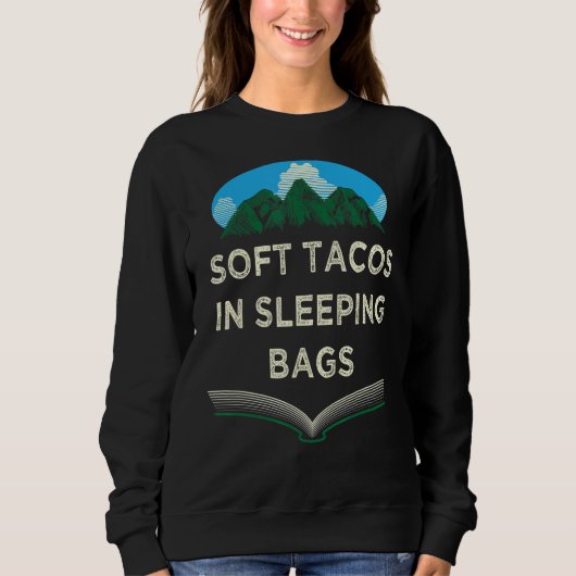 Sweatshirt Tacos en sacs de couchage Camping Funny Camper Hum (Devant)