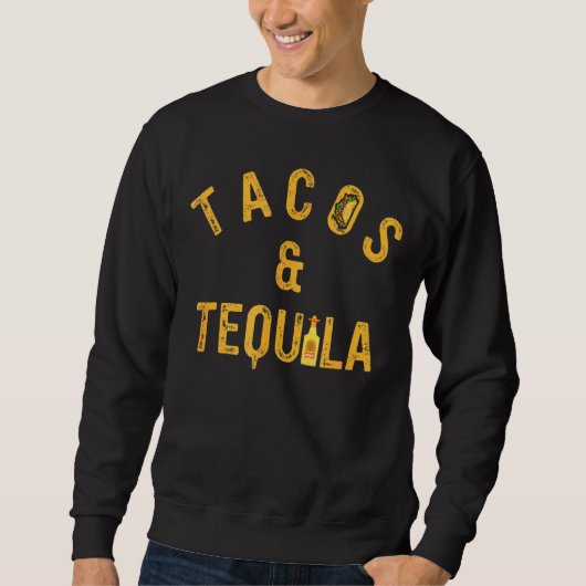 Sweatshirt Tacos & Tequila Taco Dire Slogan Aime (Devant)