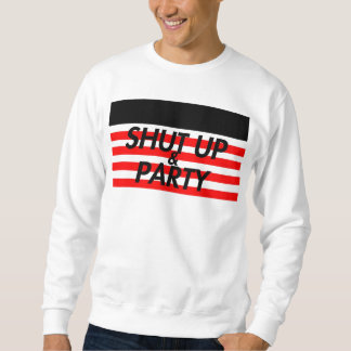 Sweatshirt Tais-toi et Party