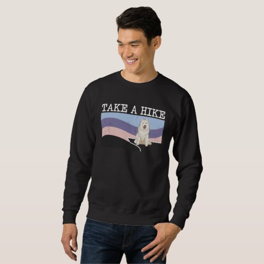 Sweatshirt Take A Hike Samoyed  Graphic Hiking (Devant entier)