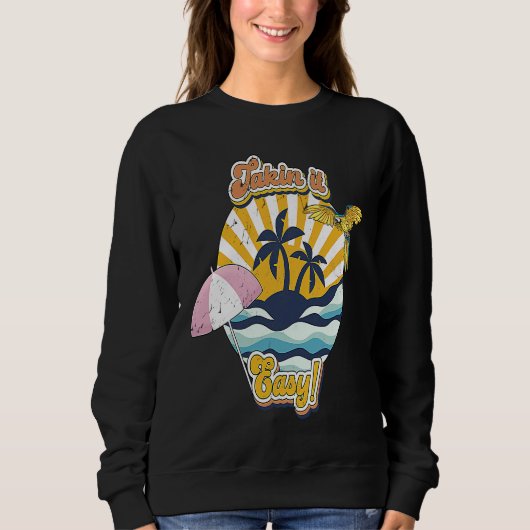 Sweatshirt Take It Easy Retro 60s and 70s laid back beach vib (Devant)