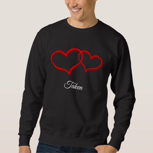 Sweatshirt Taken  Valentines Day Humor Matching Couples (Devant)