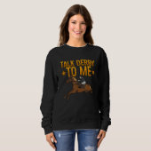 Sweatshirt Talk Derby To Me Horse Racing 1 (Devant entier)