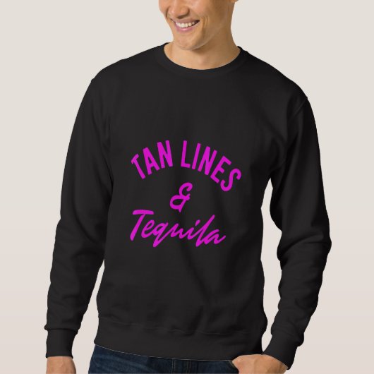 Sweatshirt Tan Lines Tequila (Devant)