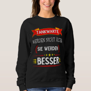 Sweatshirt Tankwarter Tankwart Tanke Petrol Tanken Tank Stati