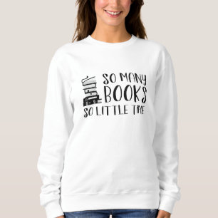 Sweatshirt Tant De Livres Si Peu De Temps