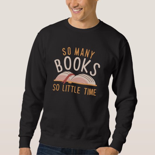 Sweatshirt Tant De Livres Si Peu De Temps (Devant)