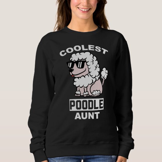 Sweatshirt Tante de caniche la plus froide (Devant)