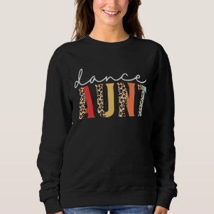 Sweatshirt Tante de danse Tante danseuse Léopard dansant la f