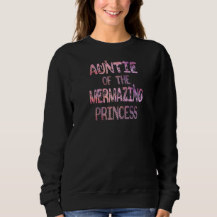Sweatshirt Tante Du Mermazing Princess Girl Party B Day