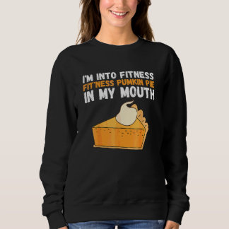 Sweatshirt Tarte De Citrouille De Fitness Dans Ma Bouche Jour