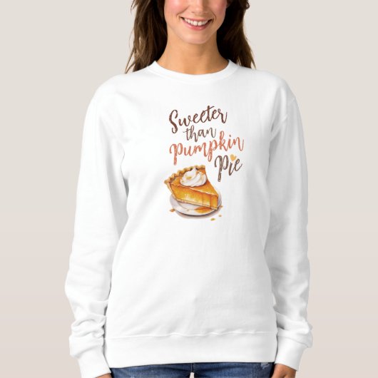 Sweatshirt Tarte plus douce que Citrouille (Devant)