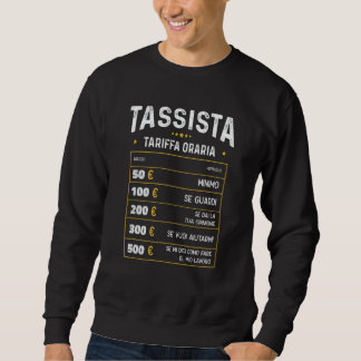 Sweatshirt Tassista Tariffa Oraria Tassista Divertente