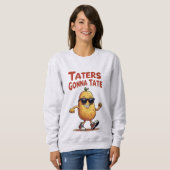 Sweatshirt Taters Gonna Tate - Drôle Potatoire Attitude (Devant entier)
