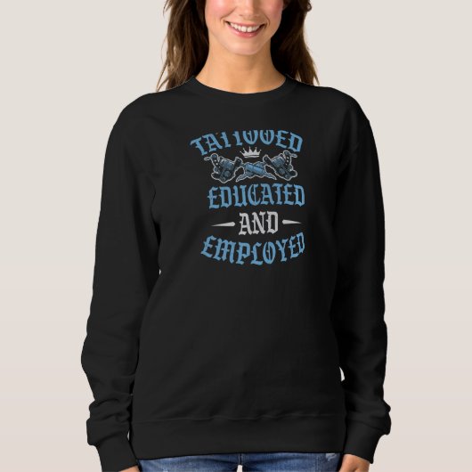 Sweatshirt Tatouage Éduqué Et Employé 1 (Devant)