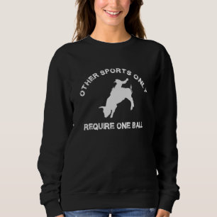 Sweatshirt Taureau Autres Sports Ne Nécessite Qu'Une Balle
