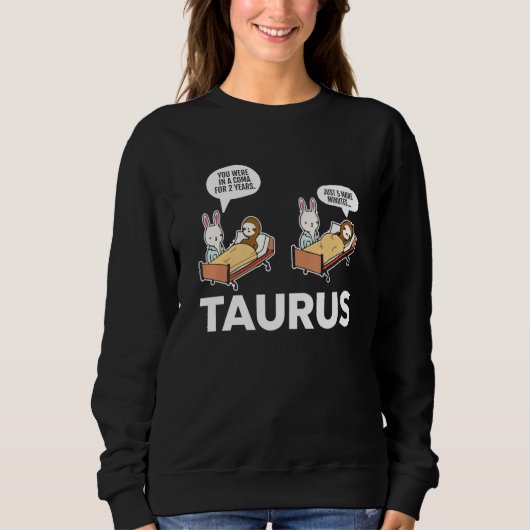 Sweatshirt Taurus Facts Astrology Sarcastic Sloth Coma Zodiac (Devant)