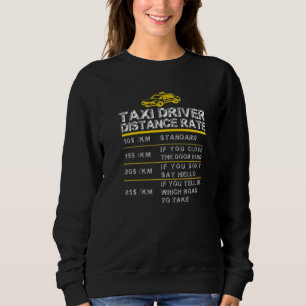 Sweatshirt Taux de distance de chauffeur de taxi amusant Taux