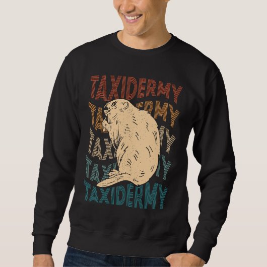 Sweatshirt Taxidermy Us Taxidermist Retro Beaver (Devant)