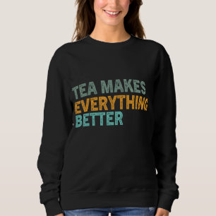 Sweatshirt Tea Citation Tea Addict Thé Cool C'Est Un Thé A 69