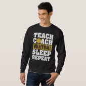 Sweatshirt Teach Coach Volleyball Sleep Repeat Volleyball Coa (Devant entier)