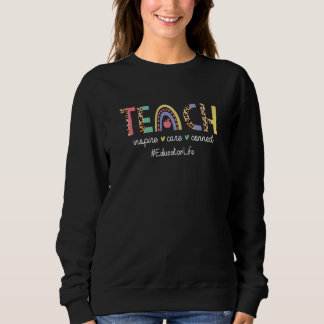 Sweatshirt Teach Inspire Care Connect Educator Life Back To S