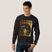 Sweatshirt Teacher Black Women Black History Queen Melanin Af (Devant entier)