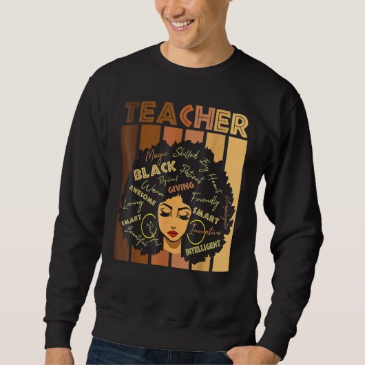 Sweatshirt Teacher Black Women Black History Queen Melanin Af (Devant)