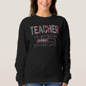 Sweatshirt Teacher In Progress Please Wait, Future Teacher Wo (Devant)