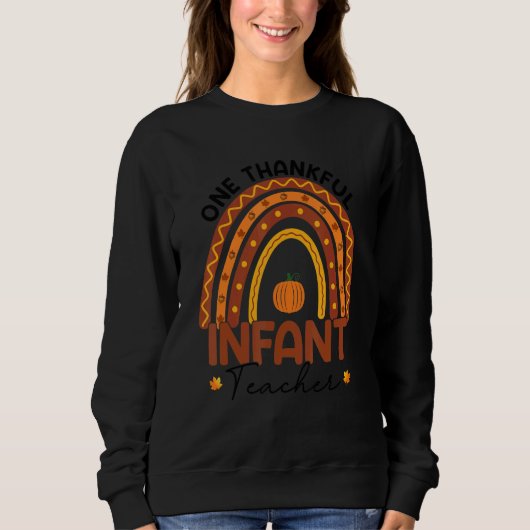 Sweatshirt Teacher Rainbow Thanksgiving One Thankful Infant T (Devant)