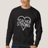 Sweatshirt Teacher Strong School Instructor Educator Educatio (Devant)