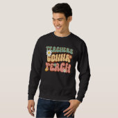 Sweatshirt Teachers Gonna Teach  Retro Groovy Teacher 2 (Devant entier)