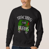 Sweatshirt Teachers Love Brains Zombie (Devant)