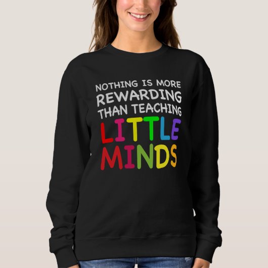 Sweatshirt Teaching Little Minds Cute Teacher Preschool Kinde (Devant)