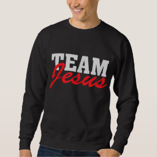 Sweatshirt Team Jesus - Christian Faith Citation du croyant
