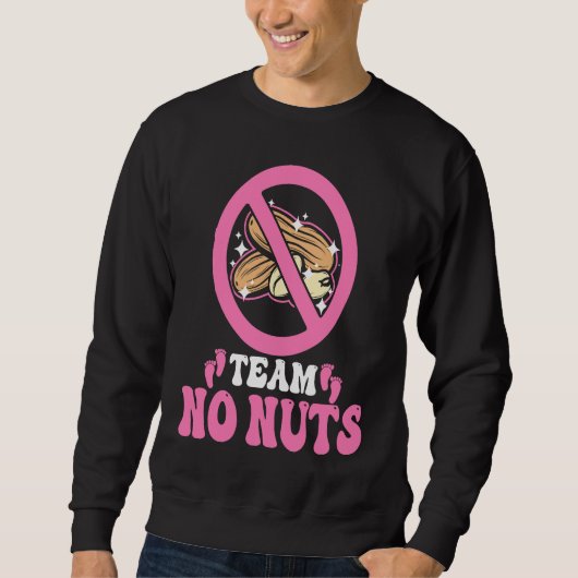 Sweatshirt Team No Nuts Team Pink Gender Reveal Team Girl (Devant)