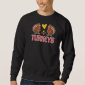 Sweatshirt Team Tiny Turkey  Thanksgiving  Party (Devant)