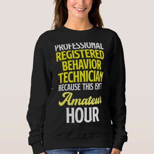 Sweatshirt Technicien en comportement Technicien en comportem (Devant)