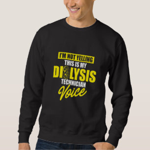 Sweatshirt Technicien en dialyse hurlant Voice Nephrology Tec