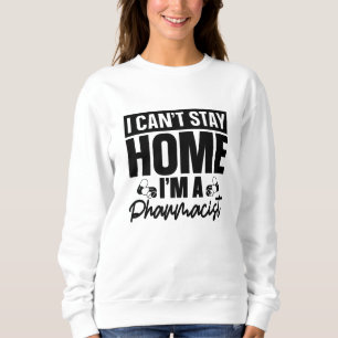 Sweatshirt Technicien en pharmacie Je ne peux pas rester à la